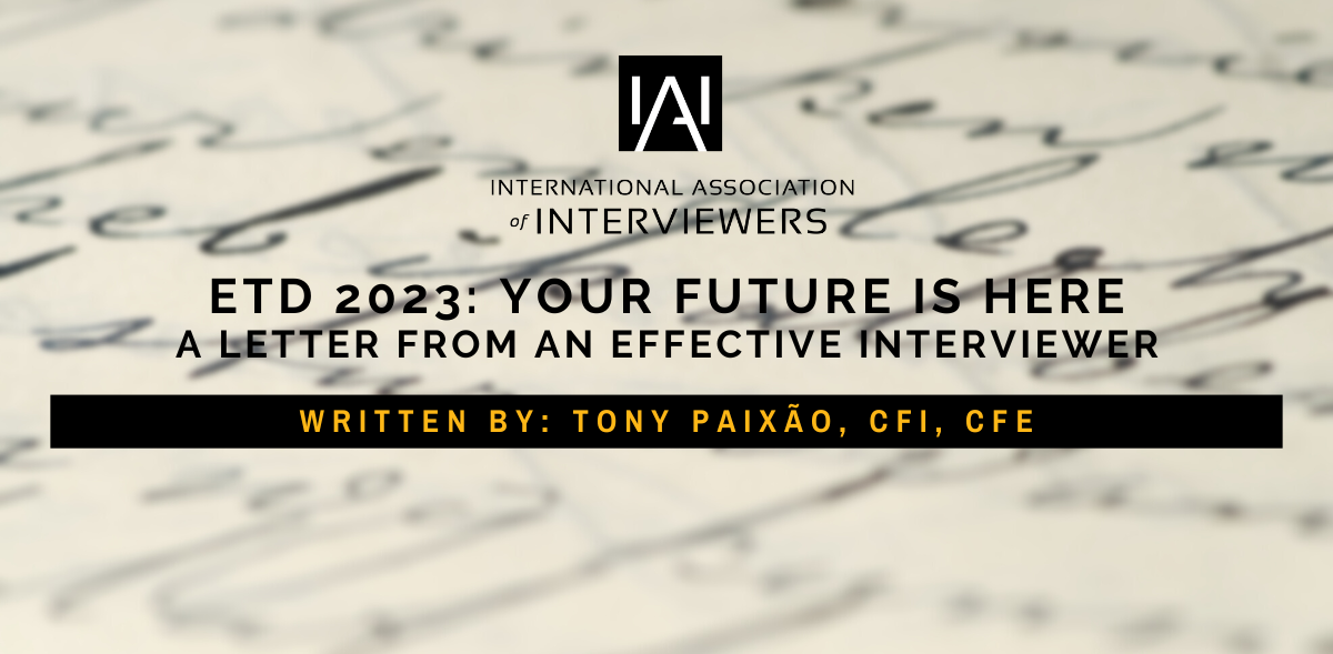 ETD 2023 your future is here, a letter from an effective interviewer, written by tony paixao cfi cfe